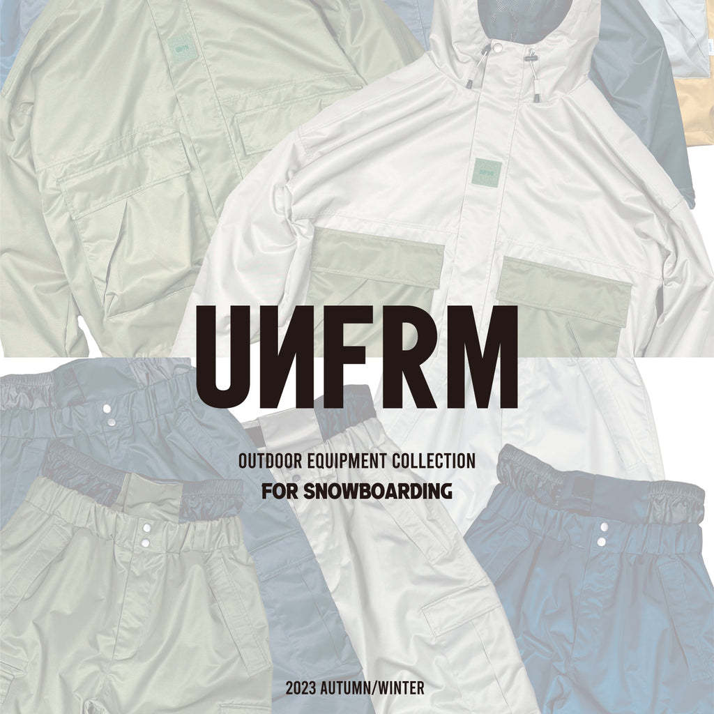 2023 AUTUMN / WINTER にて「UNFRM OUTDOOR EQUIPMENT COLLECTION FOR SNOWBOARDING」を発表